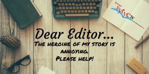 Dear Editor My heroine is annoying