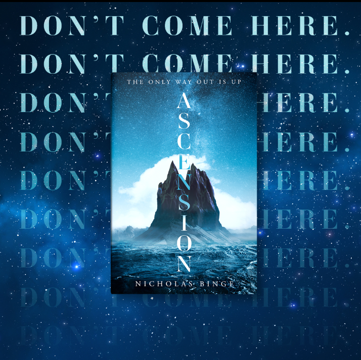The cover of Ascension by Nicholas Binge on a starry sky backdrop with "Don't Come Here" repeated in the background. 