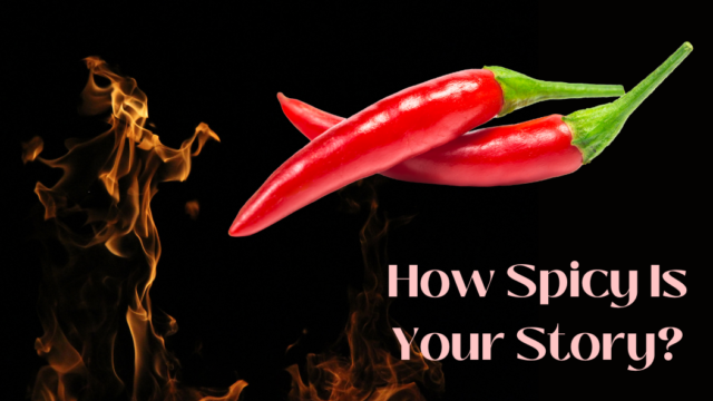 Two chili peppers intertwined on a black background. There are flames rising from the bottom. The text in the lower right reads How Spicy Is Your Story?