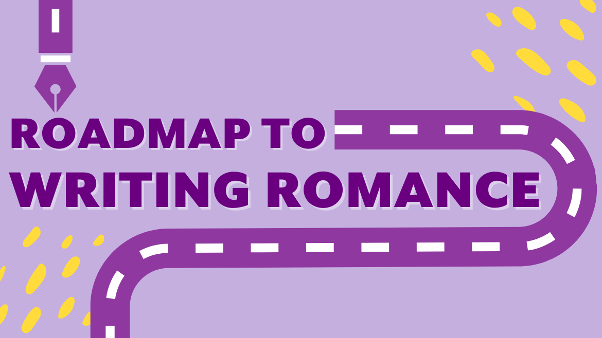 A light purple graphic with a purple road that ends in a pen nib. It reads Roadmap to Writing Romance.