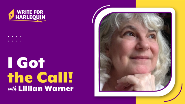 Author Lillian Warner in a close up over a purple and yellow background. The Write for Harlequin logo is in the top left and I Got the Call! with Lillian Warner is written on the left.