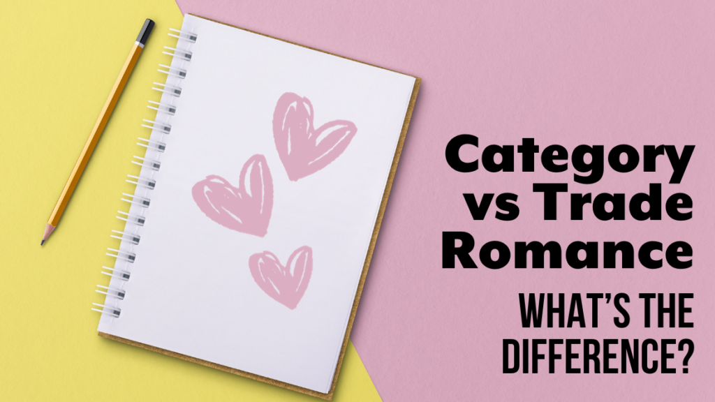 A notebook with hearts drawn in it sits on a pink and yellow backdrop. The heading reads "Category vs Trade Romance. What's the difference?"