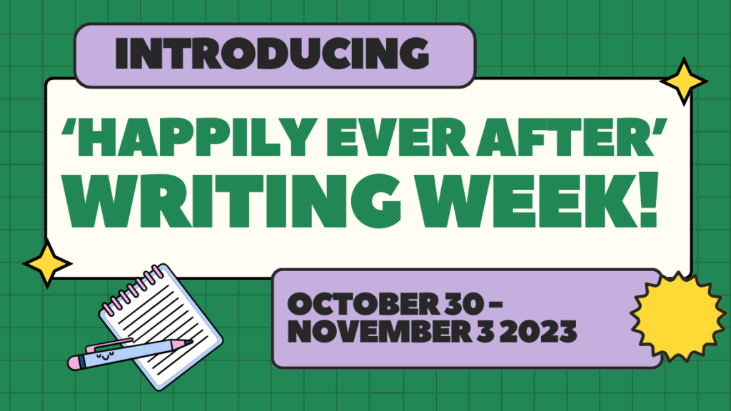 A green and purple graphic which reads, "Introducing Happily Ever After Writing Week: October 30 - November r."