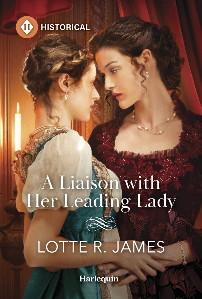 Cover image for Lotte R. James' A Liaison with Her Leading Lady