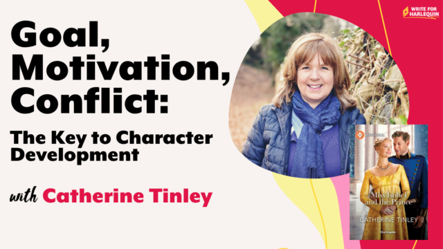 A white and pink graphic which reads Goal, Motivation, Conflict: The Key to Character Development with Catherine Tinley. On the right, an author photo and a cover image for her latest novel.