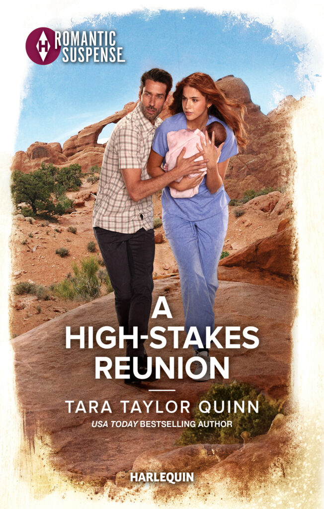 Cover for A High-Stakes Reunion by Tara Taylor Quinn. Couple running with an infant with rugged desert mountains in the background.