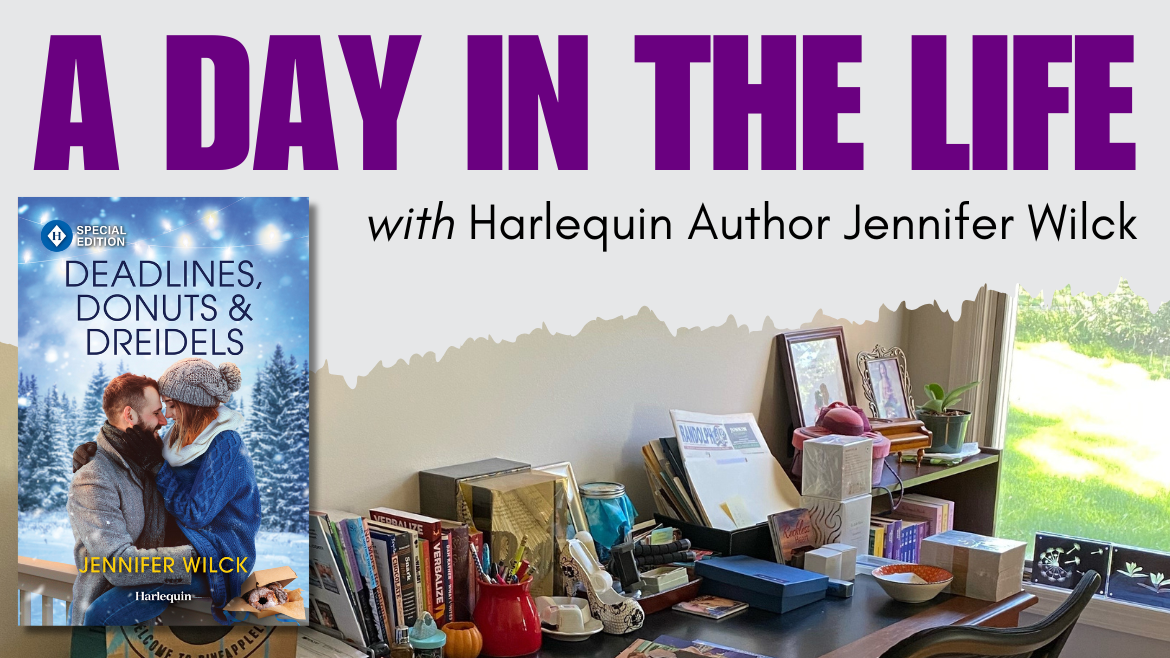 A photo of an authors messy desk, with the caption A Day in the Life with Harlequin Author Jennifer Wilck. A cover image for Deadlines, Donuts & Dreidels is on the left