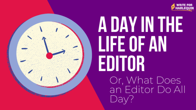 A pink and purple graphic with an illustrated clock on the left side. The right reads A Day in the Life of an Editor; Or, What Does an Editor Do All Day?