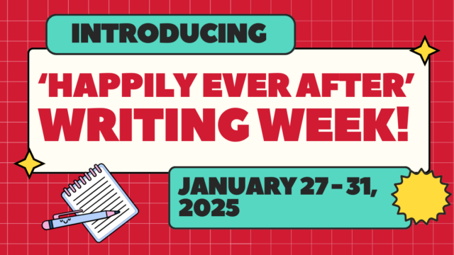 A red and blue graphic reads Introducing Happily Ever After Writing Week: January 27-31 2025