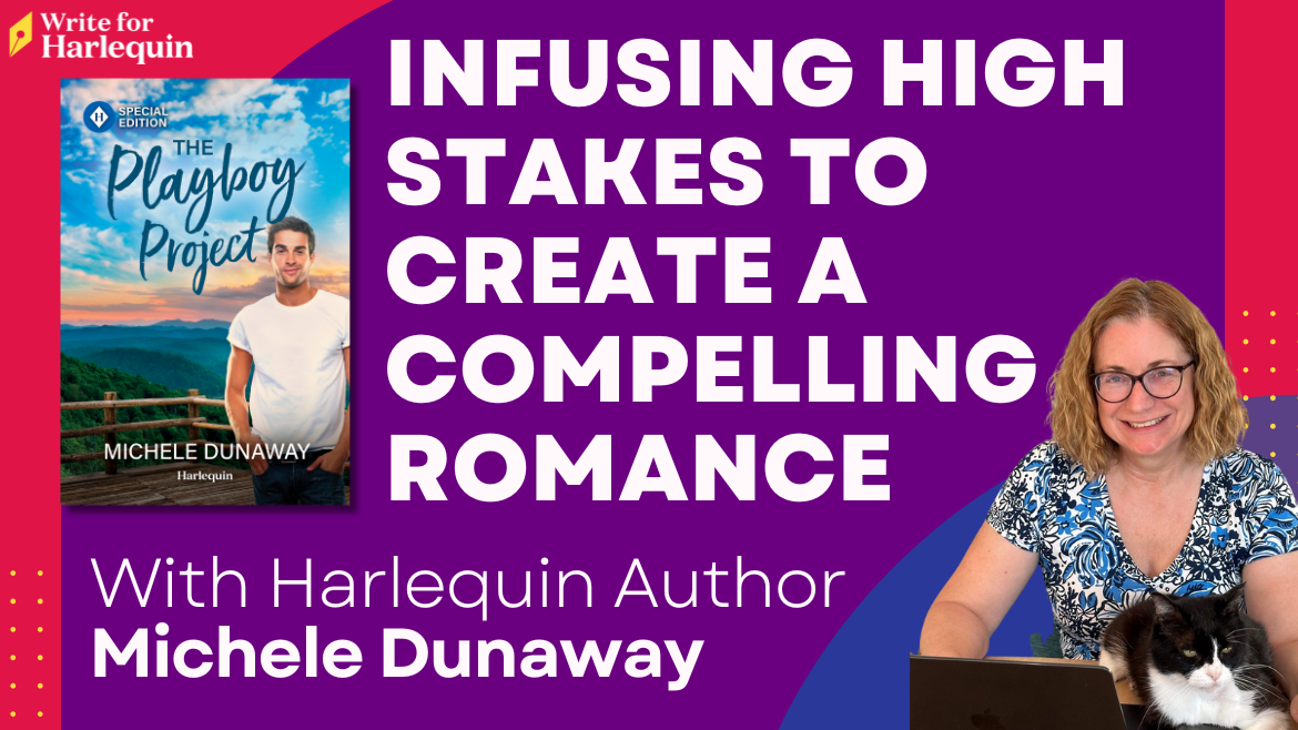 Infusing High Stakes to Create a Compelling Romance with Harlequin Author Michele Dunaway