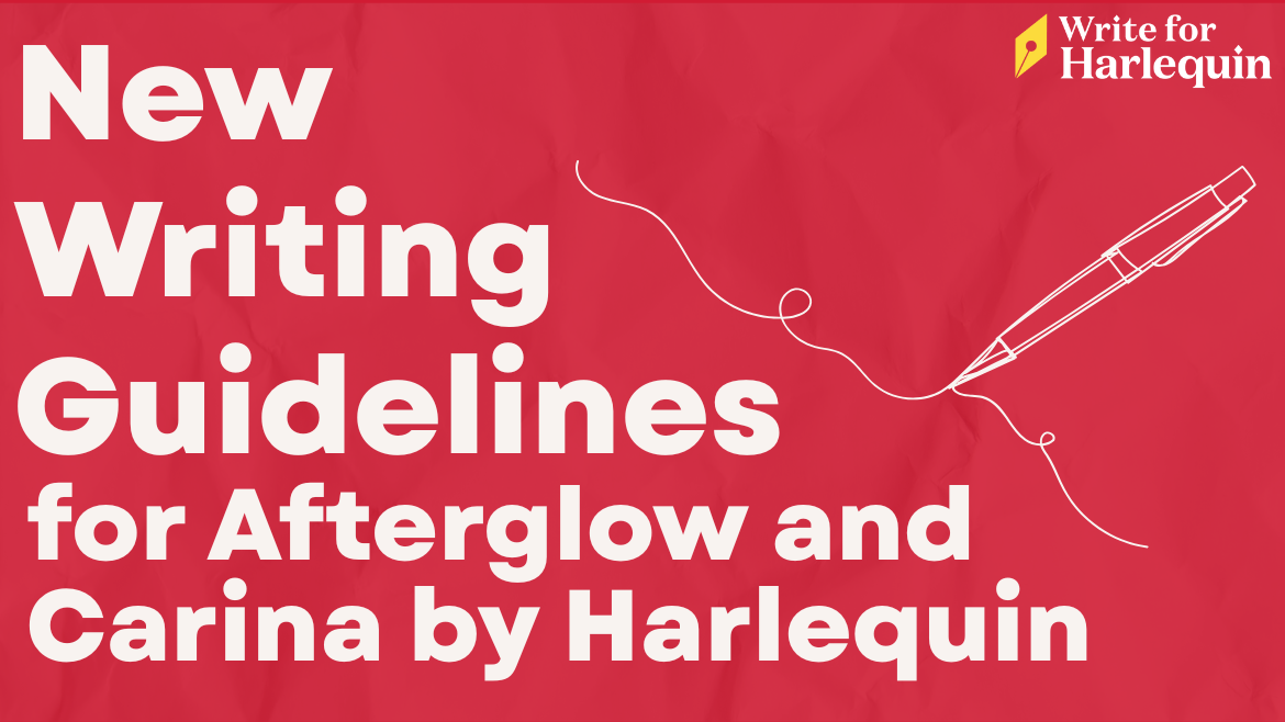 New Writing Guidelines for Afterglow and Carina by Harlequin