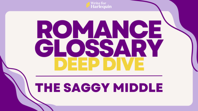 A Romance Glossary Deep Dive: The Saggy Middle